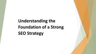 Understanding the Foundation of a Strong SEO Strategy