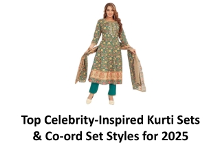 Top Celebrity-Inspired Kurti Sets & Co-ord Set Styles for 2025