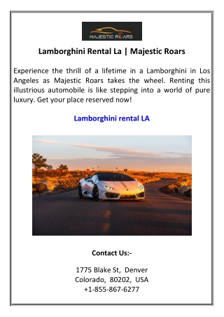 Lamborghini Rental La  Majestic Roars