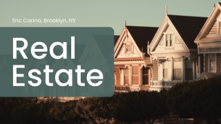 Invest in Real Estate with Eric Carino, Brooklyn, NY