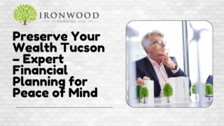 Preserve Your Wealth Tucson – Expert Financial Planning for Peace of Mind