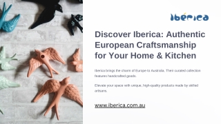 Discover the Soul of Iberian Design with Ibérica’s Artisan Collection