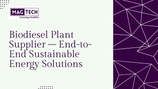 Biodiesel Plant Supplier – End-to-End Sustainable Energy Solutions