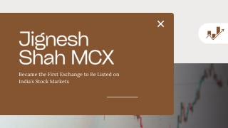 Jignesh Shah MCX Became the First Exchange to Be Listed on India’s Stock Markets