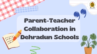 Parent-Teacher Collaboration in Dehradun Schools