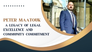 Peter Maatouk A Legacy Of Legal Excellence And Community Commitment
