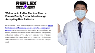 Welcome to Reflex Medical Centre Female Family Doctor Mississauga Accepting New Patients