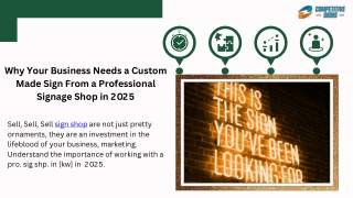 Why Your Business Needs a Custom Made Sign From a Professional Signage Shop in 2025