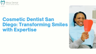 Cosmetic Dentist San Diego: Transforming Smiles with Expertise