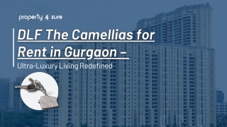 DLF The Camellias for Rent in Gurgaon – Ultra-Luxury Living Redefined
