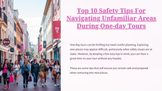 Top 10 Safety Tips For Navigating Unfamiliar Areas During One-day Tours
