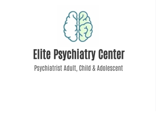 elite psychiatry center psychiatrist adult child