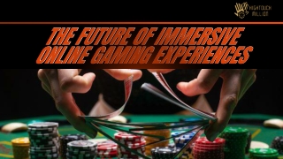 The Future of Immersive Online Gaming Experiences