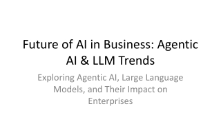 Future of AI in Business_ Agentic AI & LLM Trends