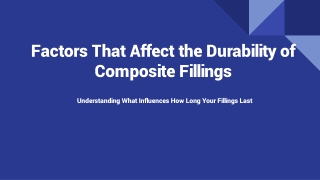 Factors That Affect the Durability of Composite Fillings