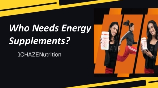 Who Needs Energy Supplements