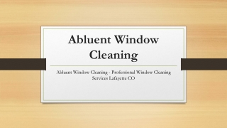 Abluent Window Cleaning - Professional Window Cleaning Services Lafayette CO