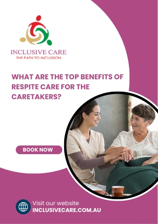 What Are The Top Benefits of Respite Care for the Caretakers