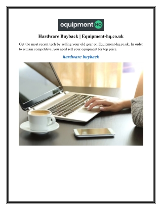 Hardware Buyback  Equipment-hq.co.uk