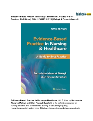 Evidence-Based Practice in Nursing & Healthcare_ A Guide to Best Practice, 5th Edition _ ISBN_ 9781975185725 _ Melnyk &