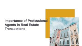 Importance of Professional Agents in Real Estate Transactions
