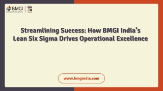 Streamlining Success How BMGI India's Lean Six Sigma Drives Operational Excellence