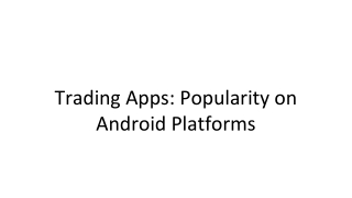 trading apps popularity on android platforms