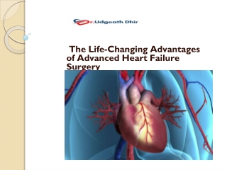 the life changing advantages of advanced heart failure surgery