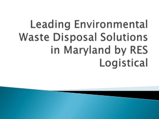 Leading Environmental Waste Disposal Solutions in Maryland Powered