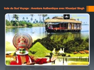 Inde du Sud Voyage  Aventure Authentique avec Khusipal Singh