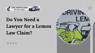 Do You Need a Lawyer for a Lemon Law Claim
