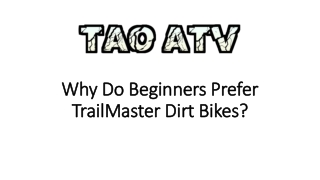 Why Do Beginners Prefer TrailMaster Dirt Bikes