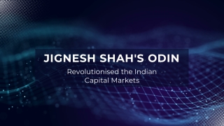 _How Jignesh Shah's ODIN Revolutionised the Indian Capital Markets