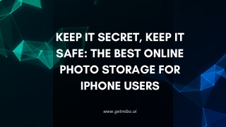 Keep It Secret, Keep It Safe The Best Online Photo Storage for iPhone Users