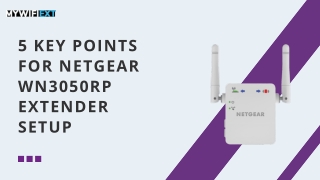 5 key points for netgear wn3050rp extender setup