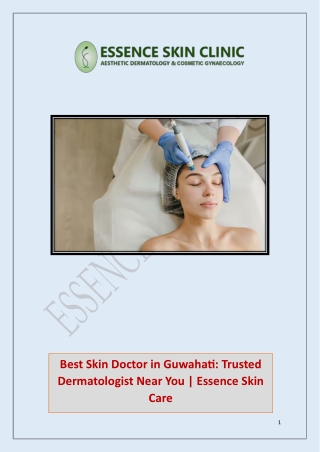 Best Skin Doctor in Guwahati: Trusted Dermatologist Near You | Essence Skin Care