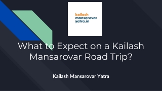 What to Expect on a Kailash Mansarovar Road Trip