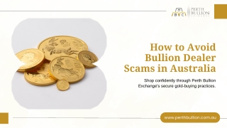 Avoid Bullion Scams in Australia—Buy Gold Safely with Perth Bullion Exchange