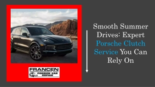 Smooth Summer Drives Expert Porsche Clutch Service You Can Rely On