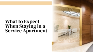 What to Expect When Staying in a Service Apartment