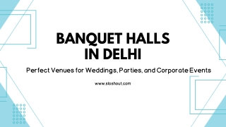 Best Banquet Halls in Delhi for Wedding | Sloshout