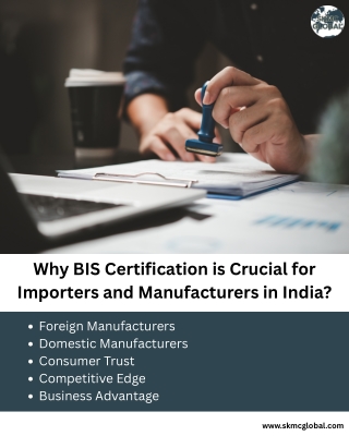 Why BIS Certification is Crucial for Importers and Manufacturers in India?