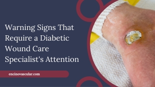 Warning Signs That Require a Diabetic Wound Care Specialist's Attention
