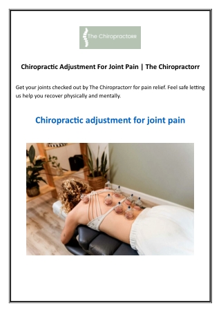Chiropractic Adjustment For Joint Pain  The Chiropractorr
