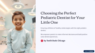 Choosing the Perfect Pediatric Dentist for Your Little One