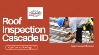 Accurate & Comprehensive Roof Inspection in Cascade, ID