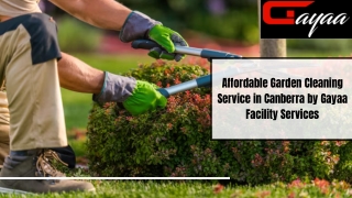 Affordable Garden Cleaning Service in Canberra by Gayaa Facility Services
