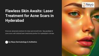 Flawless Skin Awaits with Laser Treatment for Acne Scars in Hyderabad