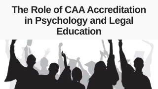 The role of CAA Accreditation in psychology and legal education