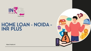 HOME LOAN - NOIDA - INR PLUS